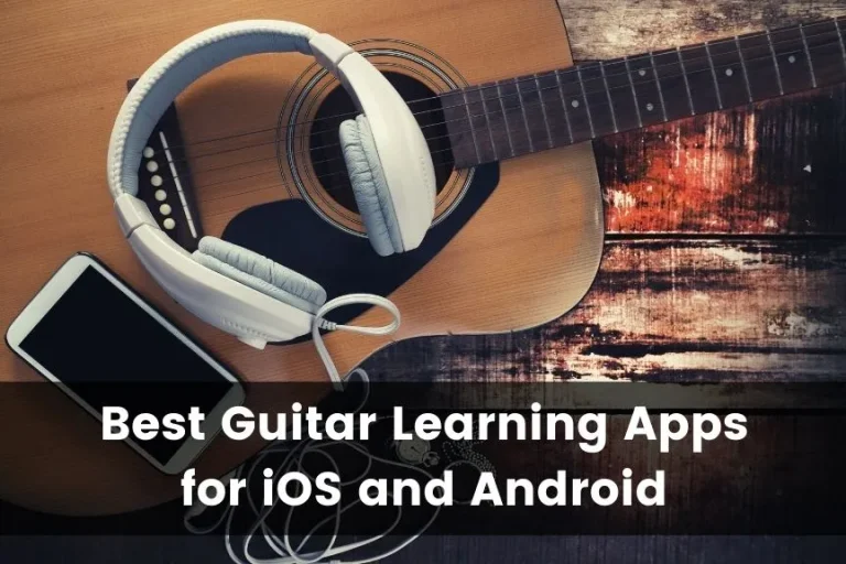 Best Apps for Learning Guitar: Top Picks for 2024