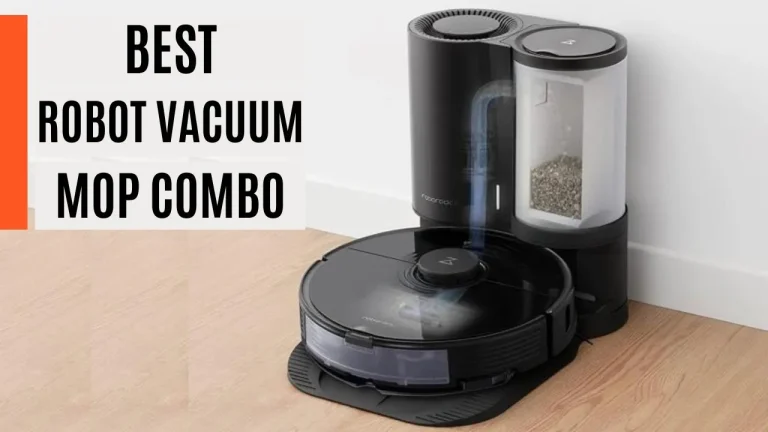 Best Robot Vacuum and Mop Combo: Top Picks for 2024